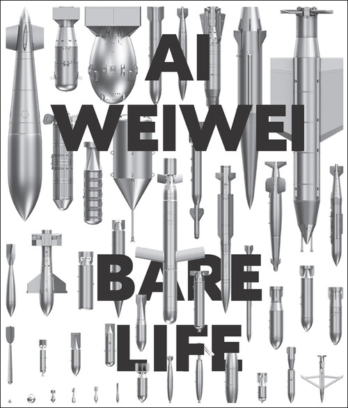 Book cover of "Ai Weiwei: Bare Life"